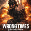 Wrong Times (Vin.C MixMash)