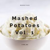 Mashed Potatoes, Vol. 1