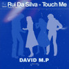 Touch Me (David M.P Remix)