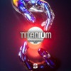 TITANIUM (KEDOX, SLICEJAX EDIT)