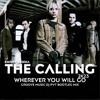 The Calling - Wherever You Will Go (Groove Music