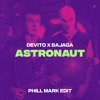Devito X Bajaga - Astronaut (Phill Mark Edit)