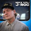 MAX VOL! - J-ROC