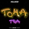 TOMA TRA - HLLKID