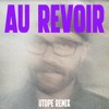 Mark Forster - Au Revoir (Utope Remix)
