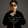 EVIL JORDAN x DANH DOI - ( by EGO )