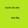 KASIH ABA ABA (BIM FLIP)