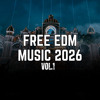 FREE EDM 2026 VOL.1 *FREE DOWNLOAD*