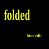 Folded (bim Edit)