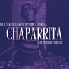Chaparrita (Remix) [LEØN Extended Versión]