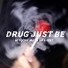 DRUG JUST BE