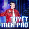 Gill - Tuyet Tren Pho (Tim Mashup)