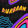 KURBAAN HUA (KAMANDAL REMIX)