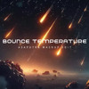 Bounce Temperature (ASAPUTRA Mashup Edit)