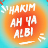 Hakim - Ah Ya Albi