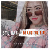 Byu Har - Beautiful Girl (Elon K Mashup)