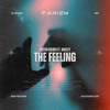 THE FEELING (FARIZM UKG EDIT)