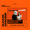 DAME UNGERRR (TECHNO) - JIMMYMIXO BOOTLEG