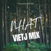 PHAN MẠNH QUỲNH x NHẠT x VietJ x Mix