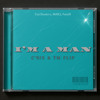 I'm A Man - C'Six ft TM Flip