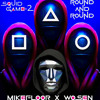 SQUID GAME 2-ROUND AND ROUND-MIKEFLORR X WOSEN