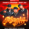 Charly & Johayron Ft Nicky Jam - Magia