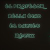 El Profesor - Bella Ciao (El DAMieN Remix)