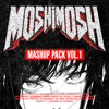 MOSHIMOSH MASHUP PACK VOL.1