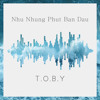 Hoai Lam x Mario Toby - Nhu Nhung Phut Ban Dau [