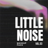 Little Noise Mashup Pack vol 3