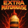 extra mayonaise vip