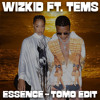 ESSENCE - WIZKID FT. TEMS (TOMO Edit)