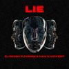 Lie ( DJ Panda, DJ Kongz & Ham Ilham Edit)