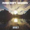 Minecraft Sweden (Xavierr7 Lo-Fi Remix)