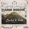 Arde Bogotá - Bigger Splash (Carlos b Side Remix