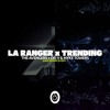 LA RANGER x Trending (Jaime Bermejo Edit)
