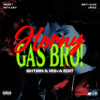Horny Gas Bro! (SHTMN, IRS+A Breakbeat Edit)