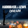 Audiobass & Lewii - Dream (Original Mix)