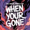 When Your Gone