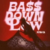 Bass Down Low | Ran B Remix