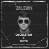 Oscillator x Where Have You Been (ZALEØN EDIT)