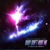 Baby Dont Hurt Me Remix