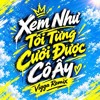 Xem Như Tôi Từng Cưới Được Cô Ấy - Vigga Remix