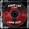 Finis Les (LÄME BAILE FUNK EDIT)