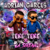 Teke Teke x La Sirena - Adrian Garces Mashup