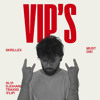 VIP's (ALVI DJOHARI & TRAXIID FLIP)