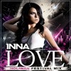 INNA - Love (Holiwan Festival Mix)