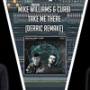Mike Williams & Curbi - Take Me There [FREE FLP]