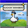DUCKIN BANGERS VOL.2