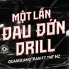 DRILL 1 LAN DAU DON - QDT X TNT MIX